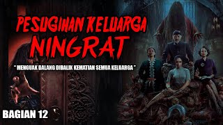 TUMBAL PESUGIHAN KELUARGA NINGRAT / NGIPRI KETHEK PART 12 by Restu Wiraatmadja