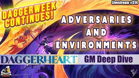 Daggerheart GM Deep Dive: Adversaries & Environments - Livestream #314