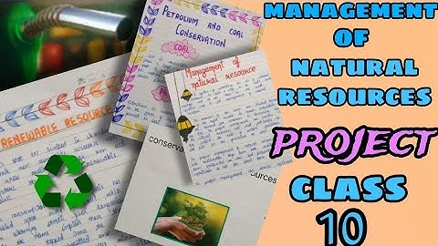 Management of natural resources | project file | class 10 | sustainable development #project #cbse