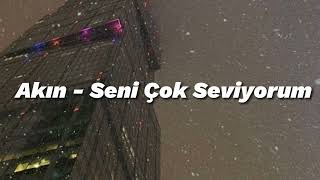 Akın-Seni Çok Seviyorum/speed up