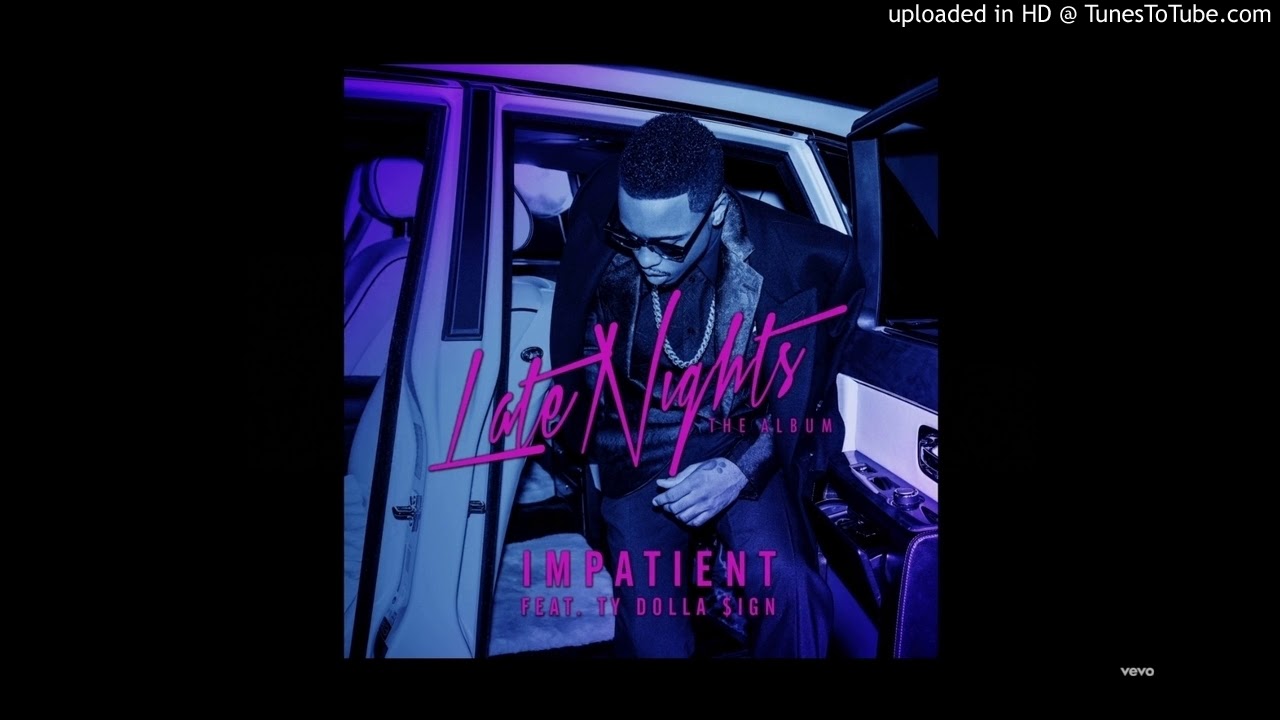 Jeremih - Impatient (No Ty Dolla $ign) - YouTube Music.