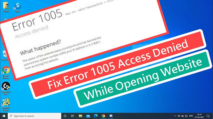 Fix Error 1005 Access Denied While Opening Website