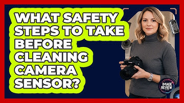 What Safety Steps To Take Before Cleaning Camera Sensor?