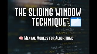 Sliding Window Technique  Algorithmic Mental Models