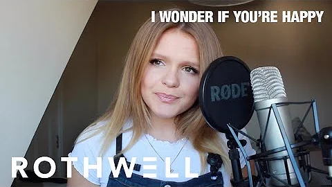 I Wonder If You're Happy - Ella Rothwell