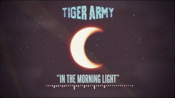 Tiger Army - In The Morning Light