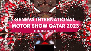 Geneva International Motor Show Qatar 2023 Highlights