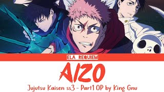 Jujutsu Kaisen Season 3 - Opening FULL "AIZO" by King Gnu (Lyrics)