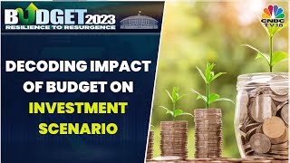 Famous Decoding The Impact Of Union Budget 2023 On Investment Scenario & More With Industry Experts Wealth