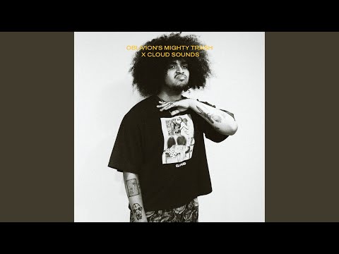CLOUD SOUNDS, Oblivion's Mighty Trash - Puro Parcerito - CLOUD Sounds