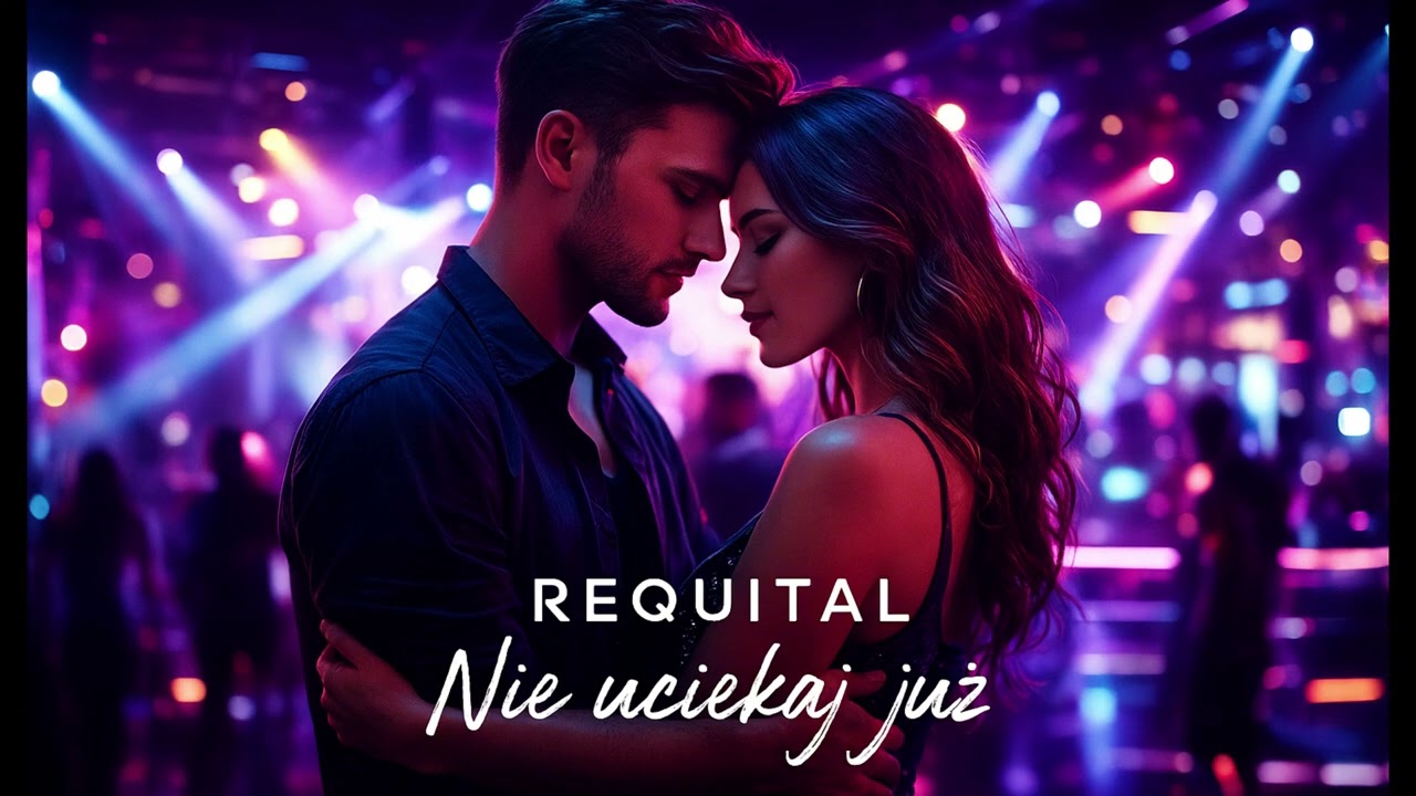 🎶 Requital - Nie uciekaj już