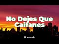 Caifanes - No Dejes Que... // Letra