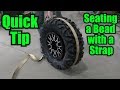 "Quick Tip" Tire Bead Seating with a Strap