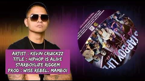 Kevin Cruickzz - HipHop is alive (Starboylife Riddim)