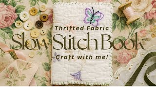 Thrift Flip: Turning a Pillowcase into a Gorgeous Slow Stitch Journal | Cozy Cottagecore Craft