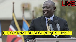LIVE🔴RUTO LIVE AT THE NATIONAL SECURITY EXCHANGE