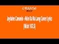 Joylaine Canonio Akin Ka Na Lang Cover Lyrics Wish 107.5