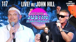 LIVE! w/ John Hill at Netflix is a Joke | JUST SAYIN' with Justin Martindale - Episode 117