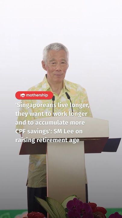 SM Lee on raising retirement age to 65