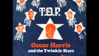 Oscar Harris And The Twinklestars T.O.P.