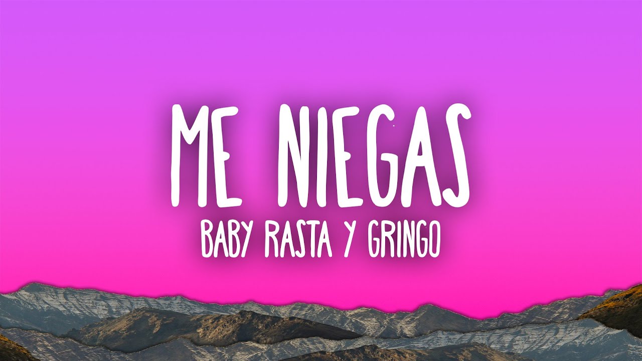 Baby Rasta y Gringo - Me Niegas - YouTube