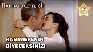 Hanımefendi Diyeceksiniz! - Hanımın Çiftliği Özel Klip