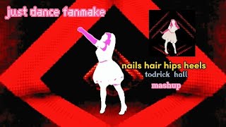 just dance fanmake nails hair hips heels (mashup)