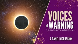 Voices of Warning: April 2024 Eclipse and the End of the Times of the Gentiles