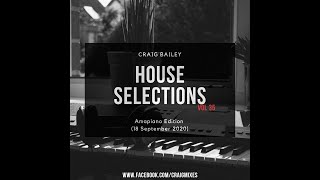 Craig Bailey  House Selections Vol 35 amapiano Edition