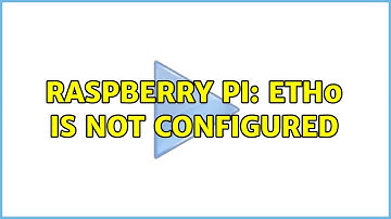 Raspberry Pi: eth0 is not configured