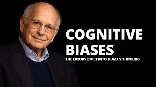 Cognitive Biases: The Systematic Errors Built Into Human Thinking | Daniel Kahneman