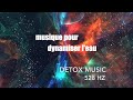 Musique libre de droit pour dynamiser leau ou le corps frequence 528hz