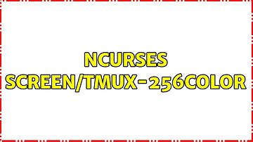 ncurses screen/tmux-256color