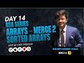 Merge 2 Sorted Arrays Explained | Day 14 | DSA Series for Beginners