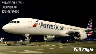 American Airlines полный полет | Филадельфия в Дублин (AA722) | Boeing 757-200 (с УВД)