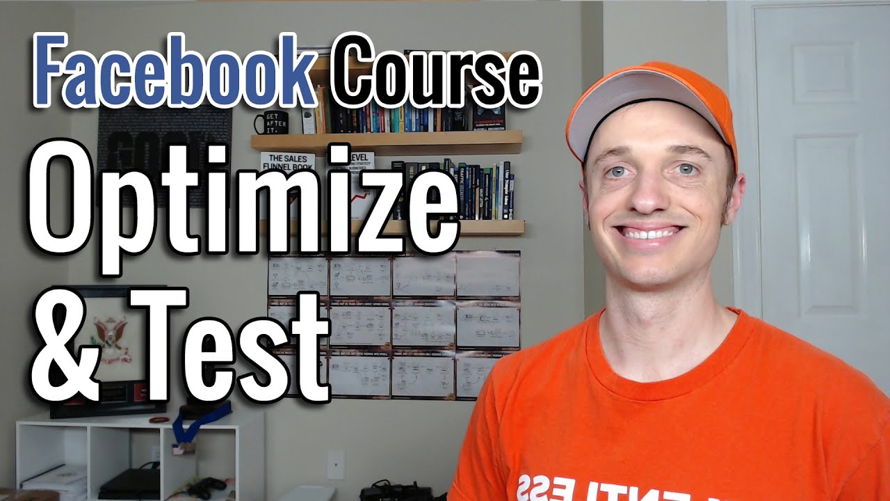 Full FB Ads Course [8] Optimization and Testing