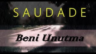 Saudade - Beni Unutma (Akustik) Resimi