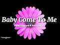 James Ingram &amp; Patti LaBelle - Baby Come To Me Lyrics