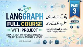 Langgraph Complete Course in Hindi/Urdu | Part 3 | Build LLM Agents with Projects