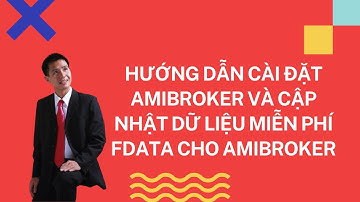 Hướng Dẫn Cài Đặt Phần Mềm Amibroker Để Sử Dụng Trong Đầu Tư Chứng Khoán