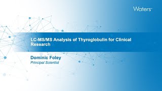 LC-MS/MS Analysis of Serum Thyroglobulin for Clinical Research