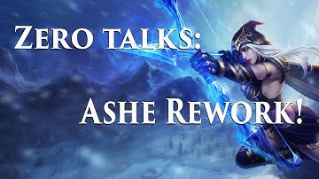 Zero Talks: 5.9 Ashe Rework