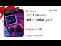 Developer Students Club Liderleri Ne Anlatıyor? | DSC Fest 1. Gün | Google Developers Turkey