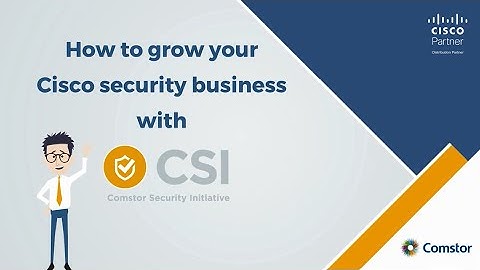 How to grow your Cisco security business with CSI