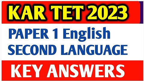 KAR TET English PAPER 1 SECOND LANGUAGE KEY ANSWERS