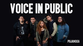 VOICE IN PUBLIC - PUJANGGA [OFFICIAL MUSIC VIDEO]