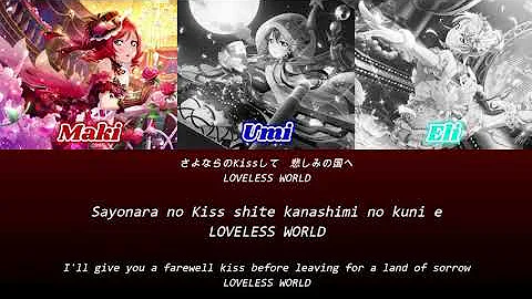 Loveless WORLD - Ayase Eli, Sonoda Umi and Nishikino Maki