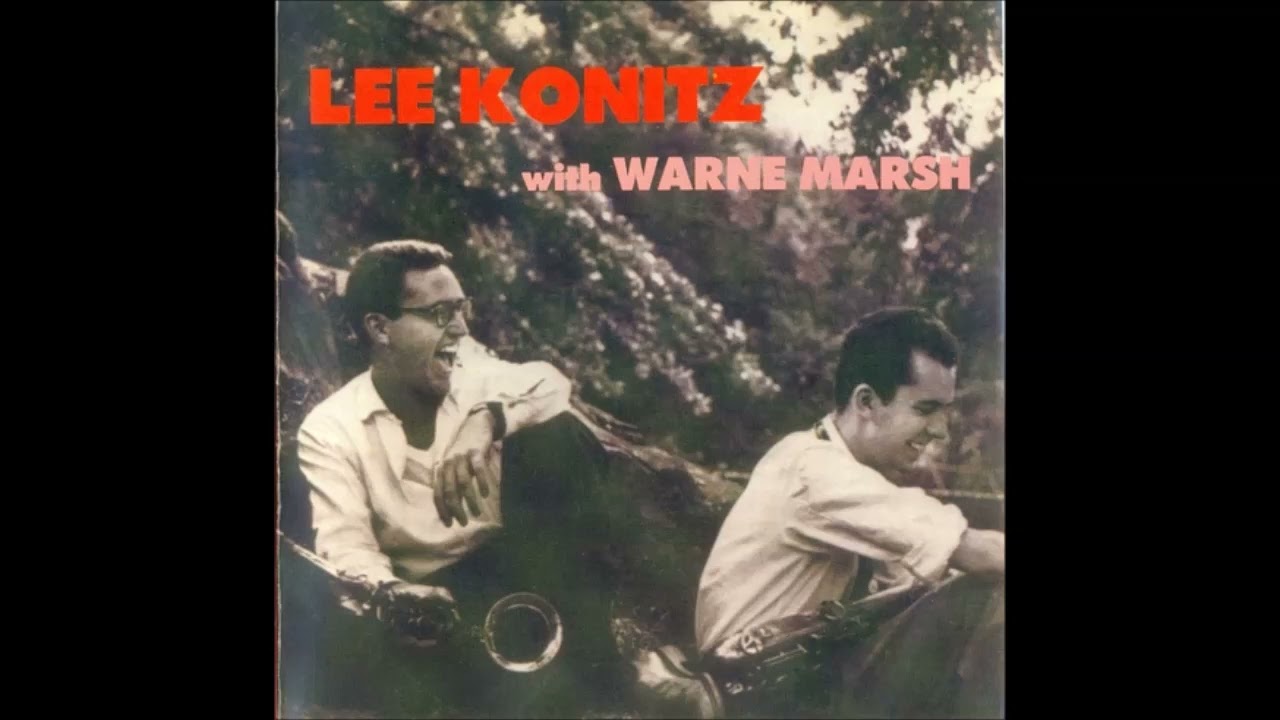 おすすめのリスニング - リー・コニッツ・ウィズ・ウォーン・マーシュ