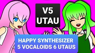 [5 VOCALOIDS 6 UTAUS] Happy Synthesizer - Easypop 「VOCALOID5 | UTAU カバー」