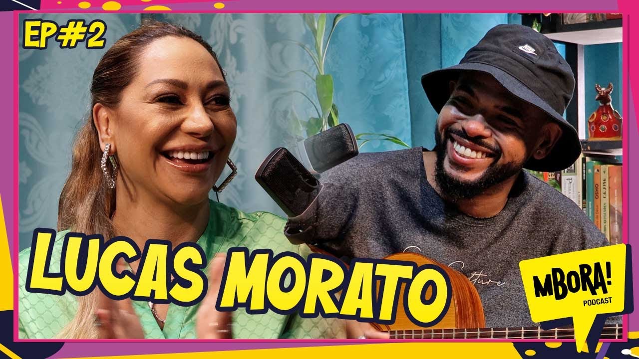 Naiá Camargo Entrevista Lucas Morato No MBora Cast - EP#02